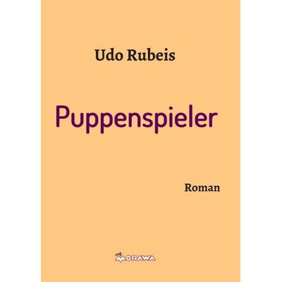 Puppenspieler, Taschenbuch von Udo Rubeis, Buchschmiede, 978-3-99070-895-8