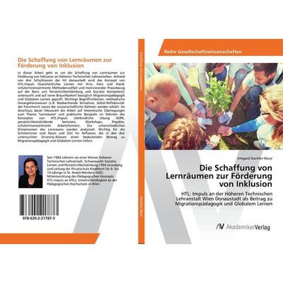 Die Schaffung von Lernräumen zur Förderung von Inklusion, Taschenbuch von Irmgard Dachler-Wurz, AV Akademikerverlag, 978-620-2-21787-3