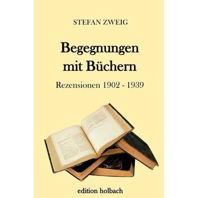 Begegnungen mit Büchern, Taschenbuch von Stefan Zweig, Epubli, 978-3-7467-6342-2