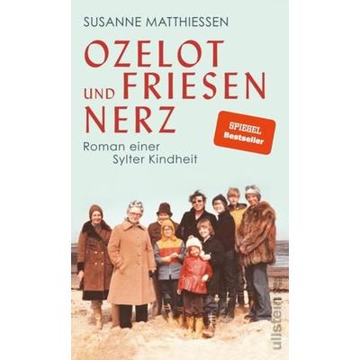 Ozelot und Friesennerz, Gebundene Ausgabe von Susanne Matthiessen, Ullstein Buchverlage