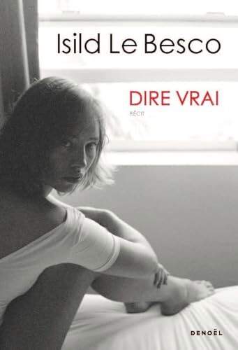 Isild Le Besco - Dire vrai : récit - Preis vom 14.10.2026 23:07:16 h