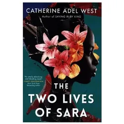 The Two Lives of Sara, Belletristik von Catherine Adel West