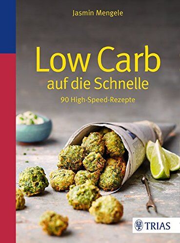 Jasmin Mengele - Low Carb auf die Schnelle: 90 High-Speed-Rezepte - Preis vom 09.10.2026 07:28:09 h