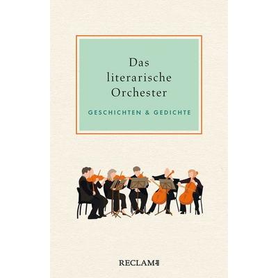 Das literarische Orchester, Gebundene Ausgabe von , Reclam, Philipp