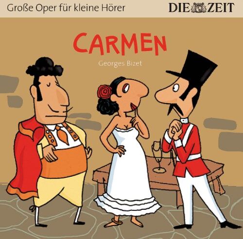 Georges Bizet - Carmen Die ZEIT-Edition: Hörspiel mit Opernmusik - Große Oper für kleine Hörer - Preis vom 09.10.2026 07:28:09 h