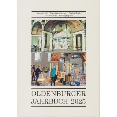Oldenburger Jahrbuch 2025, Taschenbuch von Oldenburger Landesverein e.V., Isensee, Florian, GmbH, 978-3-7308-2293-7