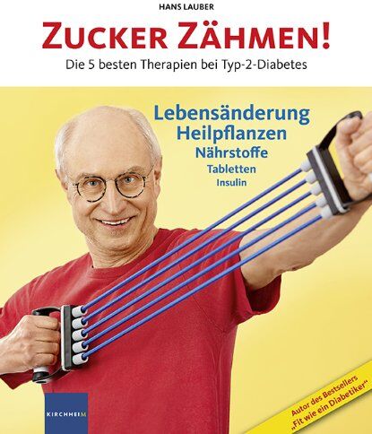 Hans Lauber - Zucker zähmen!: Die 5 besten Therapien bei Typ-2-Diabetes - Preis vom 11.10.2026 03:10:56 h