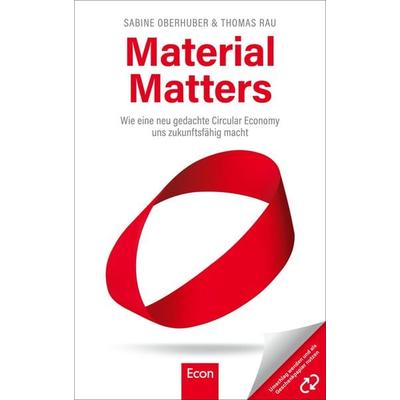 Material Matters, Gebundene Ausgabe von Sabine Oberhuber,Thomas Rau, Econ, 978-3-430-21075-1