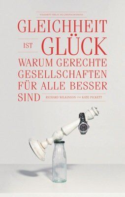 Kate Pickett - Gleichheit ist Glück: Warum gerechte Gesellschaften für alle besser sind - Preis vom 09.10.2026 07:28:09 h