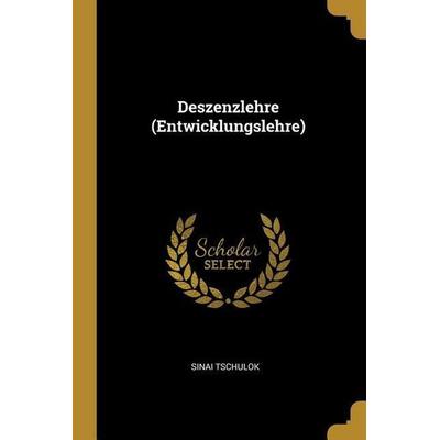 Deszenzlehre (Entwicklungslehre), Taschenbuch von Sinai Tschulok, Creative Media Partners, LLC, 978-0-274-82620-9