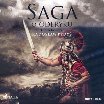Saga o Oderyku - Radosław Pydyś, Audio, 9788728525012