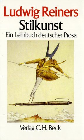 Ludwig Reiners - Stilkunst: Ein Lehrbuch deutscher Prosa - Preis vom 09.10.2026 07:28:09 h