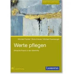 Werte pflegen, Fachbücher von Michael Fischer, Boris Krause, Michael Feuersenger