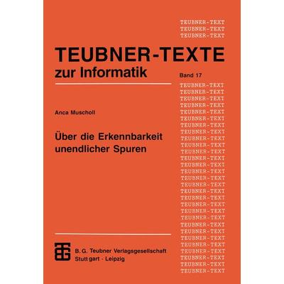 Über die Erkennbarkeit unendlicher Spuren, Taschenbuch von Anca Muscholl, Vieweg & Teubner, 978-3-8154-2067-6