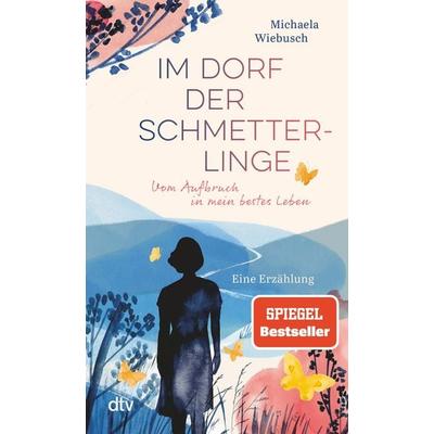 Im Dorf der Schmetterlinge, Taschenbuch von Rita Erz,Michaela Wiebusch, dtv