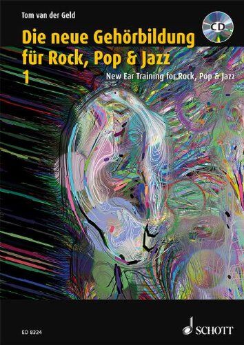 Geld, Tom van der - Die neue Gehörbildung für Rock, Pop & Jazz: Vollständiger Lehrgang für Jazz-, Rock- und Pop-Musiker. Mit integrierter Jazzharmonielehre. Mit CD-ROM - Preis vom 09.10.2026 07:28:09 h
