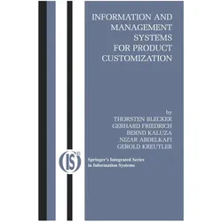Information and Management Systems for Product Customization, Fachbücher von Bernd Kaluza, Nizar Abdelkafi, Gerold Kreutler, Thorsten Blecker, Gerhard Friedrich