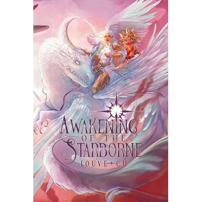 AWAKENING of the Starborne, Taschenbuch von Louve Ch, Luxsula Publishing