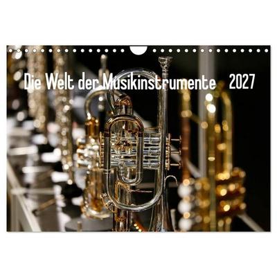 Die Welt der Musikinstrumente (Wandkalender 2027 DIN A4 quer), CALVENDO Monatskalender