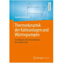 Thermodynamik der Kälteanlagen und Wärmepumpen, Fachbücher von Joachim Dohmann