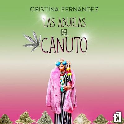 Las abuelas del canuto - Cristina Fernández, Audio, 9791387621605