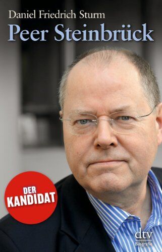 Sturm, Daniel Friedrich - Peer Steinbrück: Der Kandidat Erweiterte Neuausgabe - Preis vom 09.10.2026 07:28:09 h