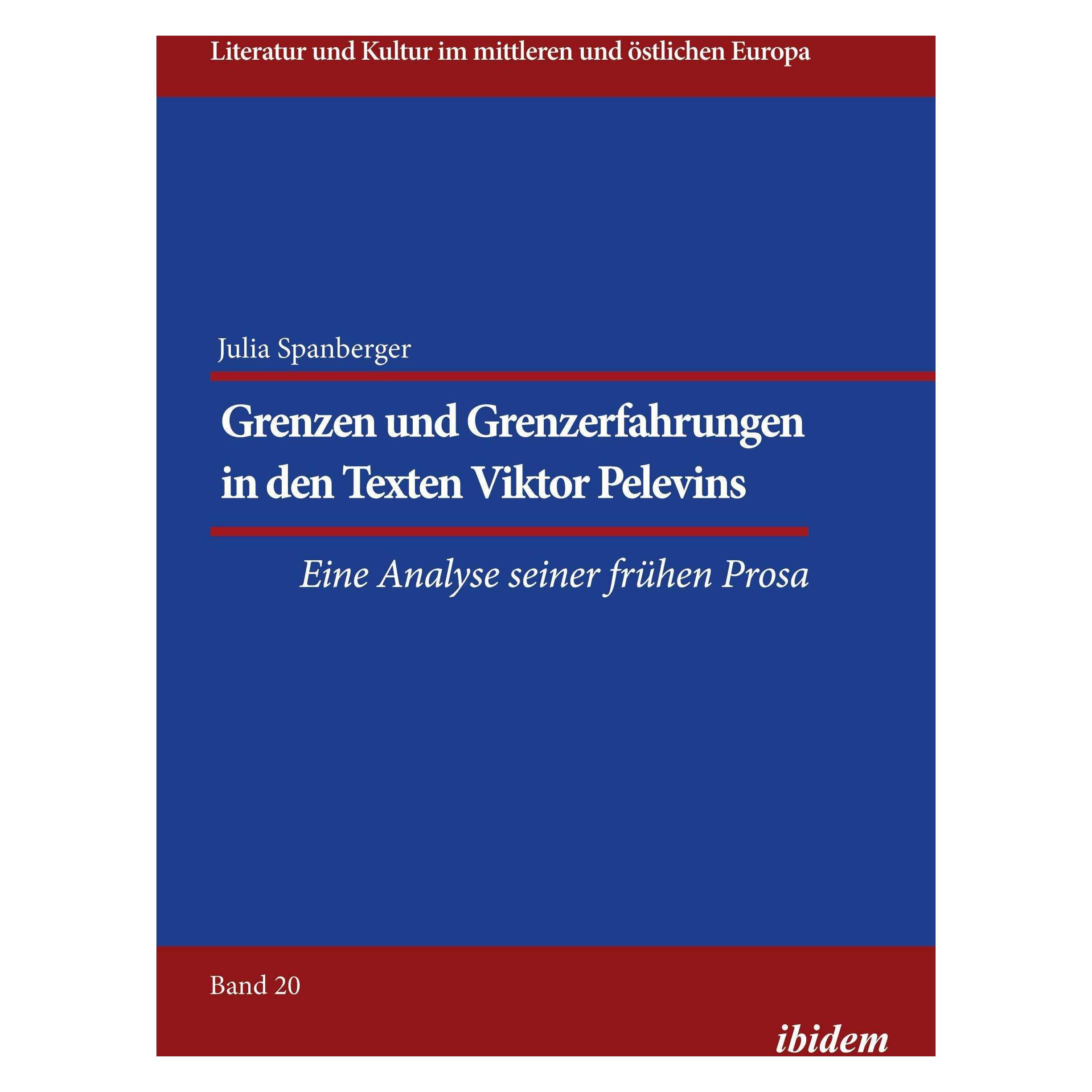 ibidem Grenzen und Grenzerfahrungen in den Texten Viktor Pelevins (Deutsch, Softcover, Julia Spanberger) (44681560)