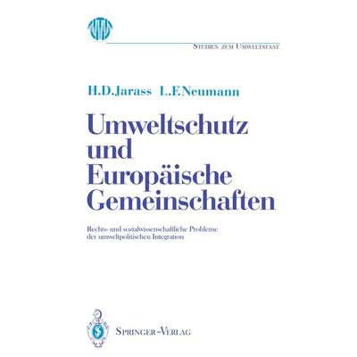 Umweltschutz und Europäische Gemeinschaften, Taschenbuch von Hans D. Jarass,Lothar F. Neumann, Springer Berlin, 978-3-540-55163-8
