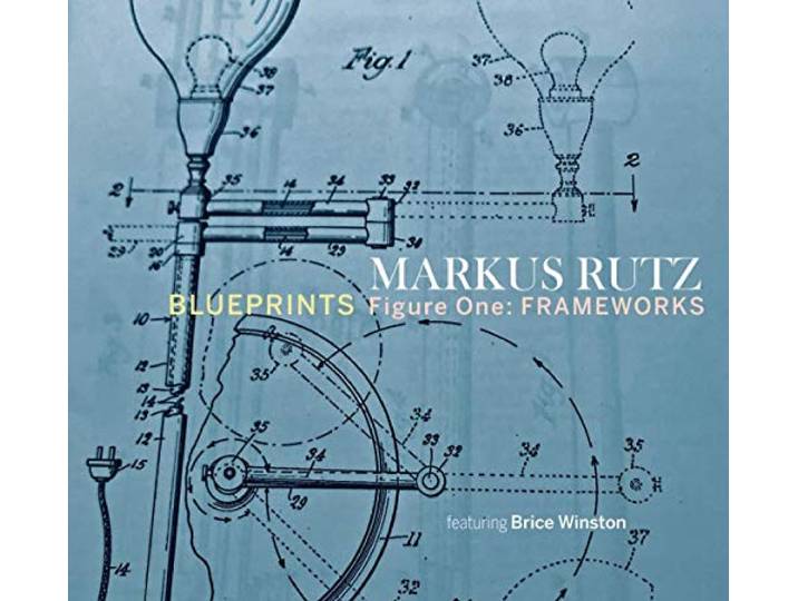 Markus Rutz - Blueprints - Figure One: Frameworks