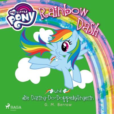 My Little Pony, Rainbow Dash und die Daring-Do-Doppelgängerin (Ungekürzt) - G. M. Berrow, Audio, 9788726220001