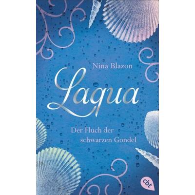 Laqua - Der Fluch der schwarzen Gondel, Taschenbuch von Nina Blazon, Cbt