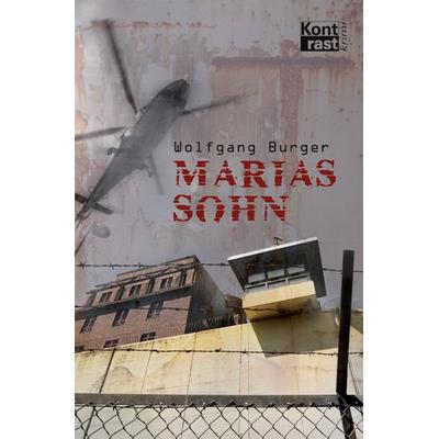 Marias Sohn, Taschenbuch von Wolfgang Burger, Kontrast-Verlag, 978-3-941200-08-1