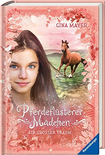 Gina Mayer - Pferdeflüsterer-Mädchen, Band 2: Ein großer Traum - Preis vom 02.10.2026 23:42:20 h