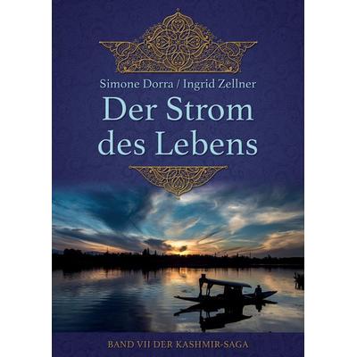 Der Strom des Lebens, Taschenbuch von Simone Dorra,Ingrid Zellner, Tredition, 978-3-347-62728-4