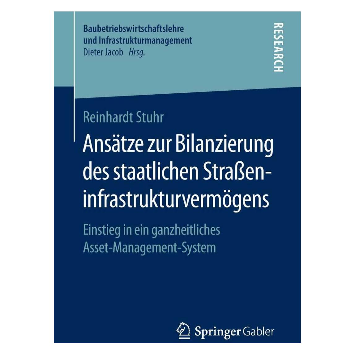 Springer Ansätze zur Bilanzierung des staatlichen Strasseninfrastrukturvermögens (Deutsch, Softcover, Reinhardt Stuhr) (32957140)