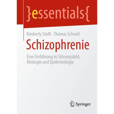 Schizophrenie, Taschenbuch von Kimberly Stolfi,Thomas Schnell, Springer Berlin, 978-3-662-73239-7