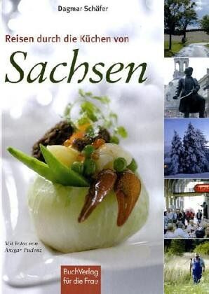 Dagmar Schäfer - Reisen durch die Küchen von Sachsen - Preis vom 10.10.2026 11:48:34 h