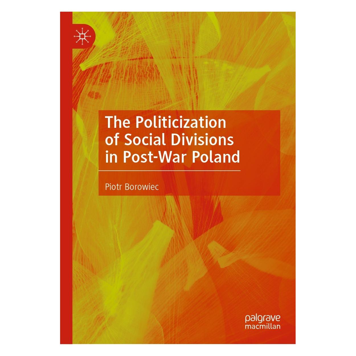 Springer The Politicization of Social Divisions in Post-War Poland (Englisch, Hardcover, Piotr Borowiec) (9783031265297)