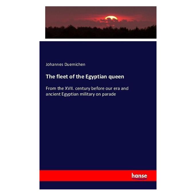 Hansebooks The fleet of the Egyptian queen (Englisch, Softcover, Johannes Duemichen) (55827791)