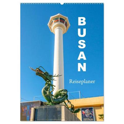 Busan - Reiseplaner (Wandkalender 2026 DIN A2 hoch), CALVENDO Monatskalender