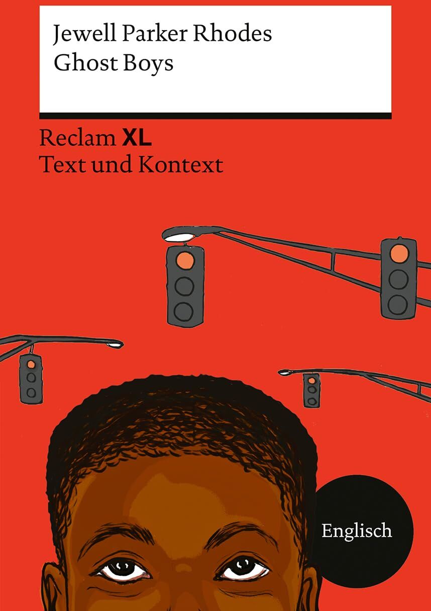 Rhodes, Jewell Parker - Ghost Boys: [Fremdsprachentexte XL - Text und Kontext] - Niveau B1 (GER) - Rhodes, Jewell Parker - Weltliteratur in Originalsprache; Unterrichtsmaterial - 14537 - Preis vom 14.10.2026 23:07:16 h