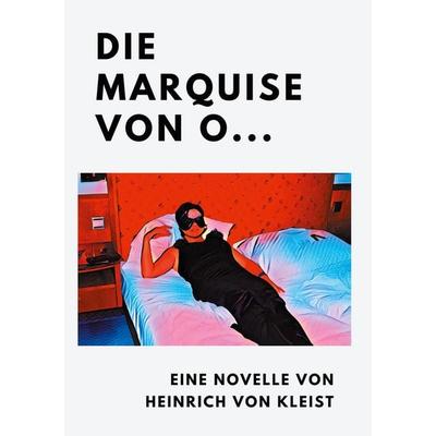 Die Marquise von O..., Taschenbuch von Heinrich Kleist, BoD – Books on Demand, 978-3-7528-6981-1