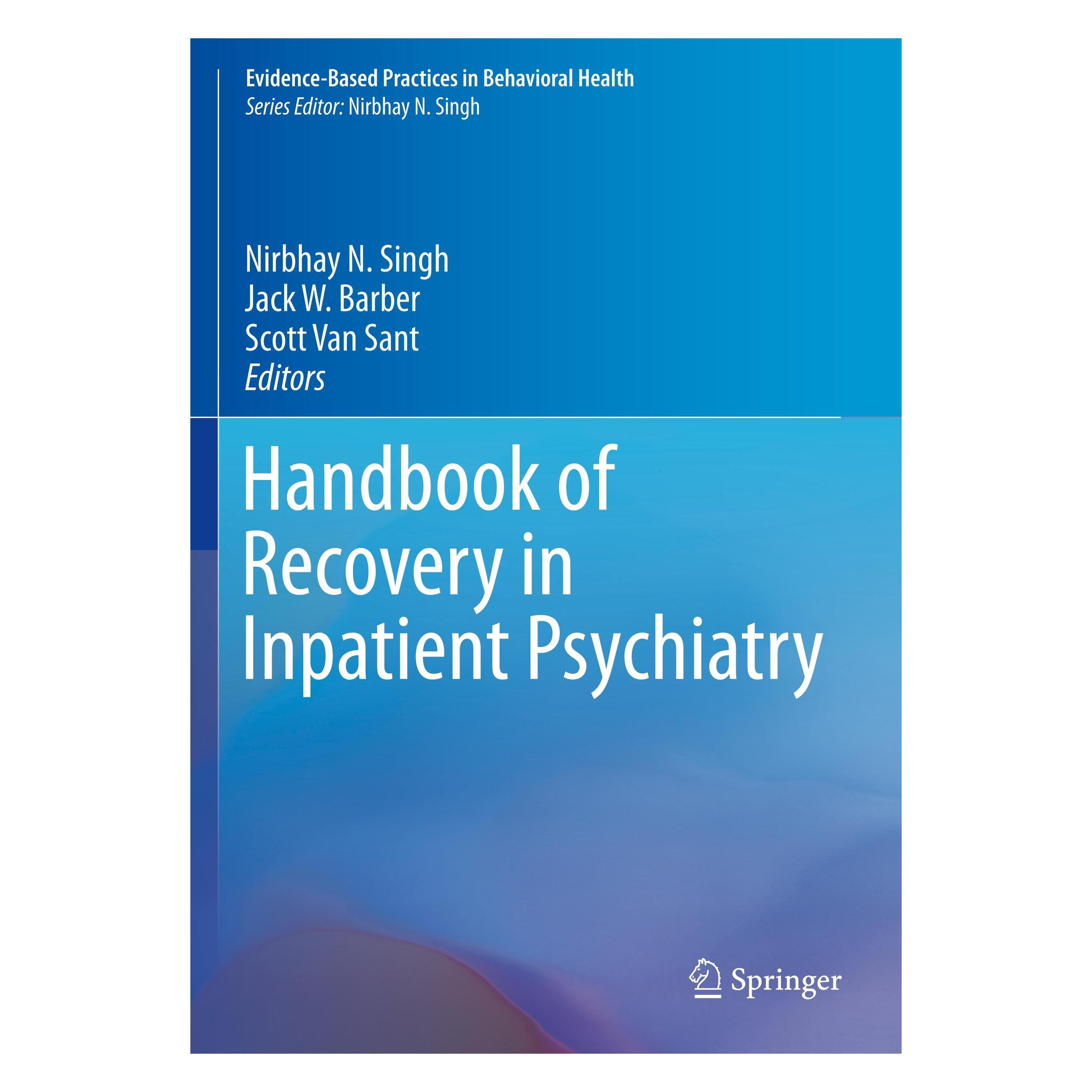 Springer Handbook of Recovery in Inpatient Psychiatry (Englisch, Softcover, Jack W. Barber, Nirbhay N. Singh, Scott Van Sant) (25369379)