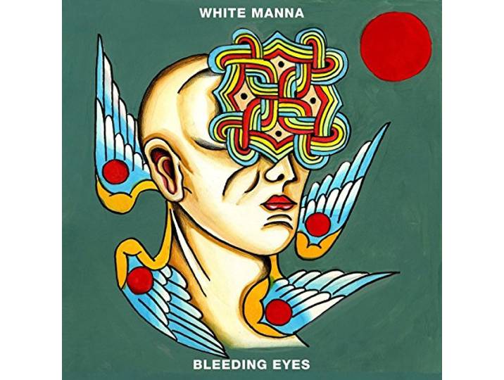 White Manna - Bleeding Eyes
