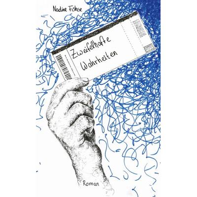 Zweifelhafte Wahrheiten, Taschenbuch von Nadine Föhse, BoD – Books on Demand, 978-3-7528-9439-4