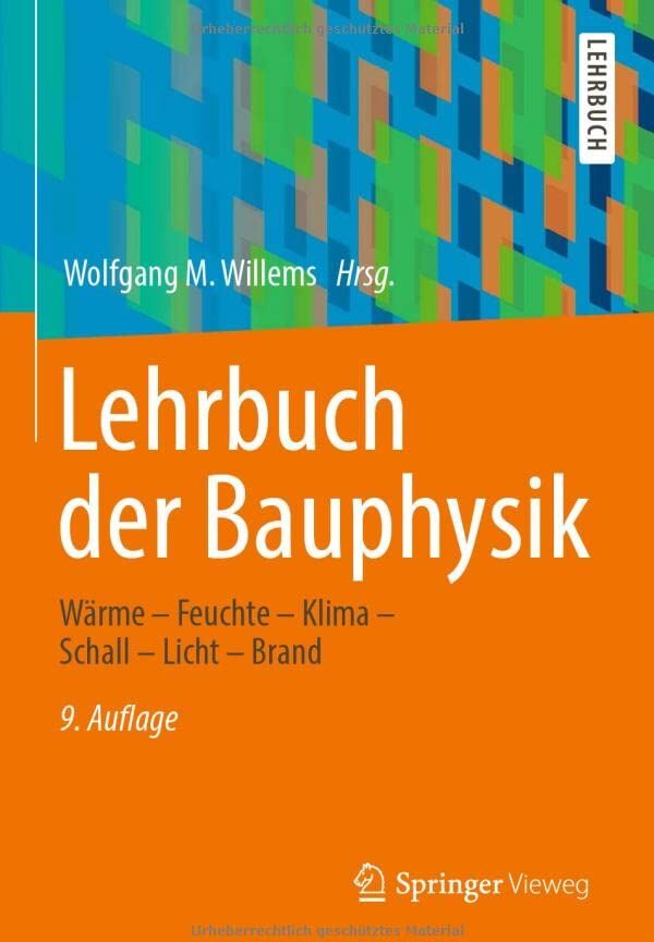 Willems, Wolfgang M. - Lehrbuch der Bauphysik: Wärme – Feuchte – Klima – Schall – Licht – Brand - Preis vom 14.10.2026 23:07:16 h