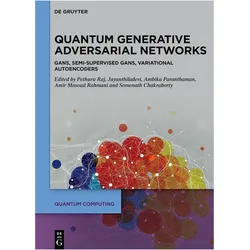 Quantum Generative Adversarial Networks, Fachbücher von Somenath Chakraborty, Amir Masoud Rahmani, Pethuru Raj, A. Jayanthiladevi, Ambika Paranthaman