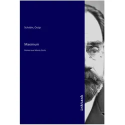 Maximum, Belletristik von Ossip Schubin