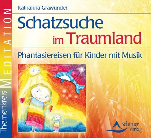 Katharina Grawunder - Themenkreis Meditation: Schatzsuche im Traumland - Phantasiereisen für Kinder mit Musik - Preis vom 09.10.2026 07:28:09 h