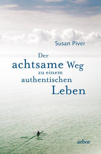 Susan Piver - Der achtsame Weg zu einem authentischen Leben - Preis vom 15.10.2026 23:06:25 h